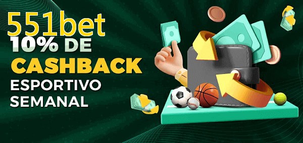 10% de bônus de cashback na 551bet